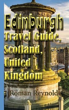 portada Edinburgh Travel Guide, Scotland, United Kingdom: Discover Edinburgh (in English)