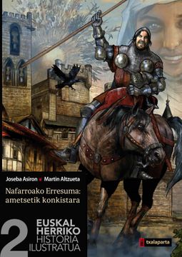 portada Euskal Herriko Historia Ilustratua ii: Nafarroako Erresuma: Ametsetik Konkistara (Amaiur)