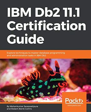portada Ibm db2 11. 1 Certification Guide: Explore Techniques to Master Database Programming and Administration Tasks in ibm db2 (en Inglés)