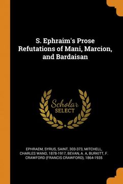 portada S. Ephraim's Prose Refutations of Mani, Marcion, and Bardaisan 