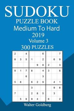 portada 300 Medium to Hard Sudoku Puzzle Book 2019 (en Inglés)