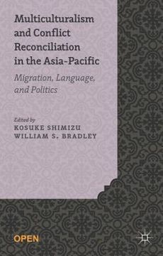 portada Multiculturalism and Conflict Reconciliation in the Asia-Pacific: Migration, Language and Politics (en Inglés)
