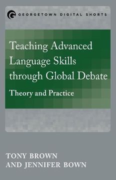 portada Teaching Advanced Language Skills through Global Debate: Theory and Practice (Mastering Languages through Global Debate)