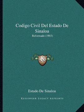portada Codigo Civil del Estado de Sinaloa: Reformado (1903)