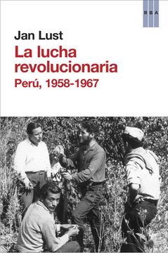 portada La Lucha Revolucionaria: Perú, 1958-1967