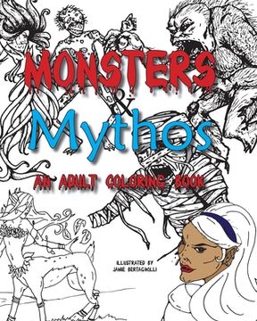portada Monsters and Mythos, An Adult Coloring Book (en Inglés)