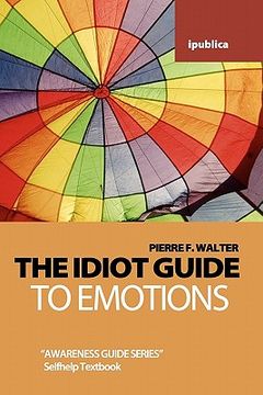 portada the idiot guide to emotions (en Inglés)