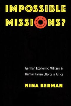 portada impossible missions?: german economic, military, and humanitarian efforts in africa (in English)
