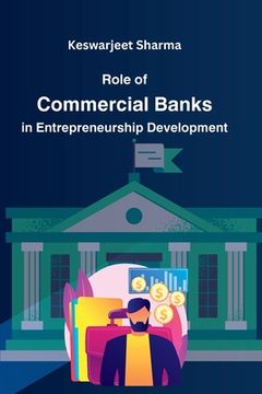 portada Role of Commercial Banks in Entrepreneurship Development (en Inglés)