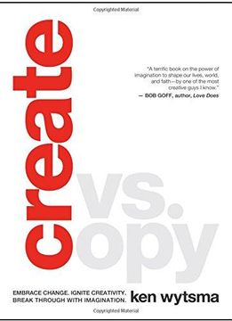 portada Create vs. Copy: Embrace Change. Ignite Creativity. Break Through with Imagination (in English)