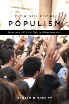 portada The Global Rise of Populism: Performance, Political Style, and Representation (in English)