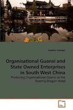 portada organisational guanxi and state owned enterprises in south west china (in English)