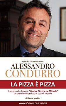 portada La Pizza è Pizza - Quattro Chiacchiere con Alessandro Condurro (en Italiano)