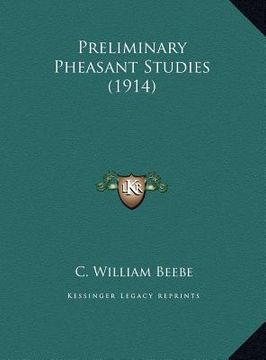 portada preliminary pheasant studies (1914) (en Inglés)