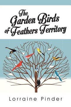 portada The Garden Birds of Feathers Territory (en Inglés)