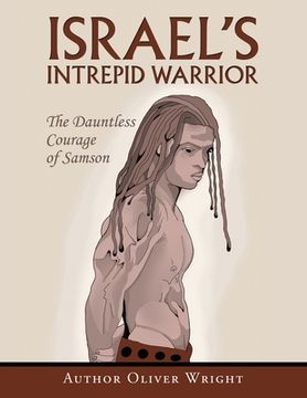 portada Israel's Intrepid Warrior: The Dauntless Courage of Samson (en Inglés)