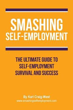 portada Smashing Self-Employment: The ultimate guide to self-employment survival and success. (in English)