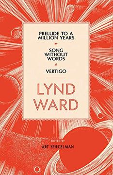 portada Lynd Ward: Prelude to a Million Years, Song Without Words, Vertigo (Loa #211) (in English)