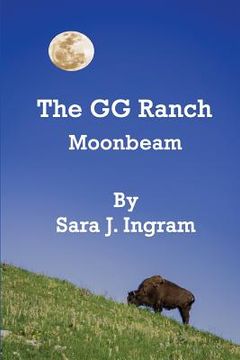 portada The GG Ranch: Moonbeam (en Inglés)