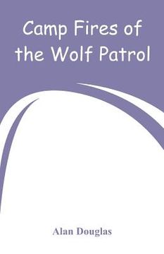 portada Camp Fires of the Wolf Patrol (en Inglés)