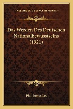 portada Das Werden Des Deutschen Nationalbewusstseins (1921) (en Alemán)