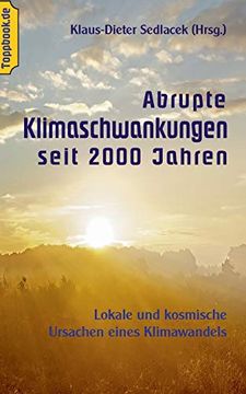 portada Abrupte Klimaschwankungen Seit 2000 Jahren: Lokale und Kosmische Ursachen Eines Klimawandels (en Alemán)