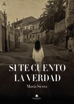 portada Si te Cuento la Verdad (in Spanish)
