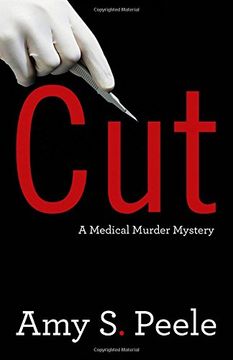 Cut: A Medical Murder Mystery