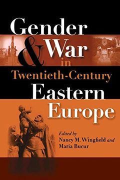 portada Gender and war in Twentieth-Century Eastern Europe (Indiana-Michigan Series in Russian and East European Studies) (en Inglés)