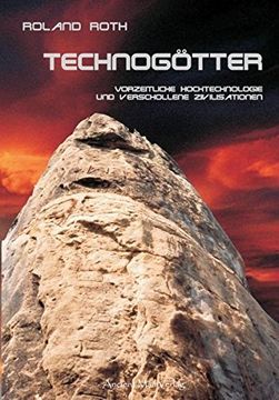 portada Technogötter: Vorzeitliche Hochtechnologie und Verschollene Zivilisationen (in German)