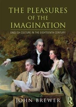 portada the pleasures of the imagination: english culture in the eighteenth century (en Inglés)