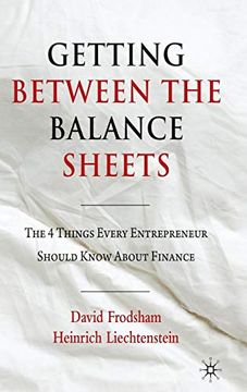 portada Getting Between the Balance Sheets: The Four Things Every Entrepreneur Should Know About Finance (en Inglés)