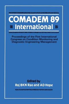 portada Comadem 89 International: Proceedings of the First International Congress on Condition Monitoring and Diagnostic Engineering Management (Comadem (en Inglés)