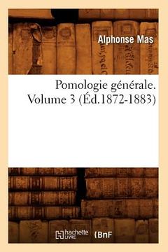 portada Pomologie Générale. Volume 3 (Éd.1872-1883) (en Francés)
