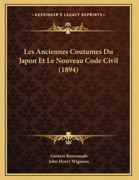 portada Les Anciennes Coutumes Du Japon Et Le Nouveau Code Civil (1894) (en Francés)