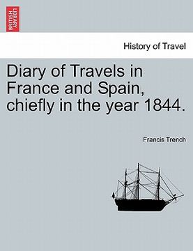 portada diary of travels in france and spain, chiefly in the year 1844.