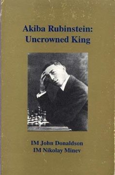 portada Akiba Rubinstein: Uncrowned King (en Inglés)