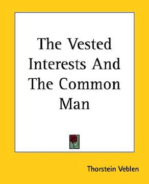 portada the vested interests and the common man