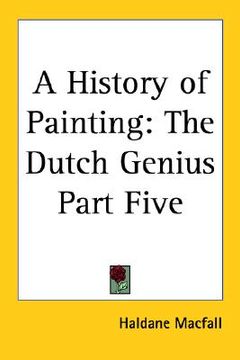 portada a history of painting: the dutch genius part five (en Inglés)