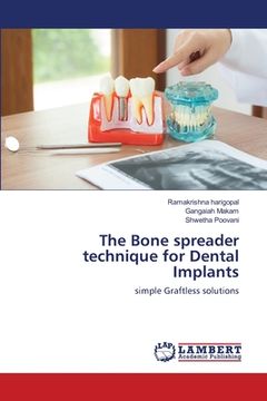 portada The Bone spreader technique for Dental Implants (en Inglés)