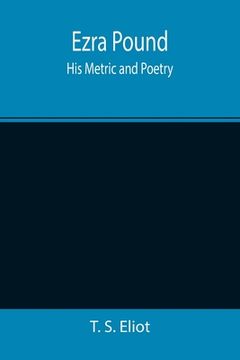 portada Ezra Pound: His Metric and Poetry (in English)
