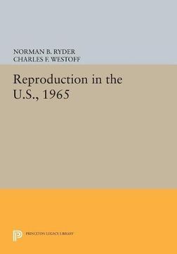 portada Reproduction in the U. S. , 1965 (Office of Population Research) (en Inglés)