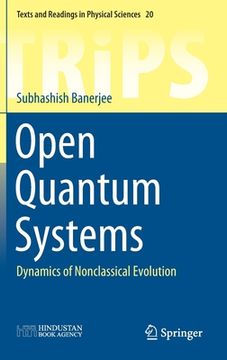 portada Open Quantum Systems: Dynamics of Nonclassical Evolution (en Inglés)