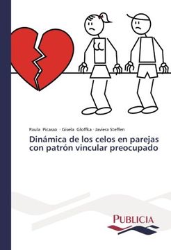 portada Dinámica de los Celos en Parejas con Patrón Vincular Preocupado (in Spanish)