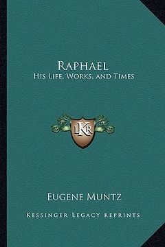portada raphael: his life, works, and times (en Inglés)