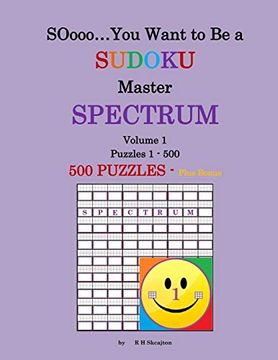 portada Soooo. You Want to be a Sudoku Master - Spectrum: Volume 1, Puzzles 1-500 (in English)