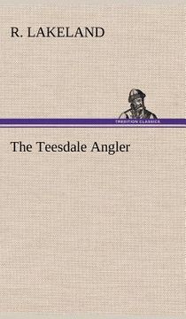 portada the teesdale angler (in English)