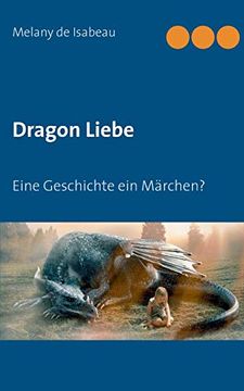 portada Dragon Liebe: Eine Geschichte ein Märchen? (in German)