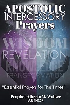 portada Apostolic Intercessory Prayers: Wisdom Revelation, Knowledge, Transformation Essential Prayers for the Times (in English)