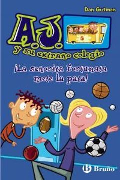 portada ¡La Señorita Fortunata Mete La Pata!: 5 (Castellano - Bruño - A.J. Y Su Extraño Colegio)